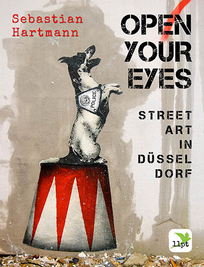 „OPEN YOUR EYES – Street Art in Düsseldorf“